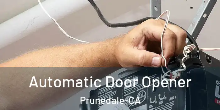  Automatic Door Opener Prunedale-CA