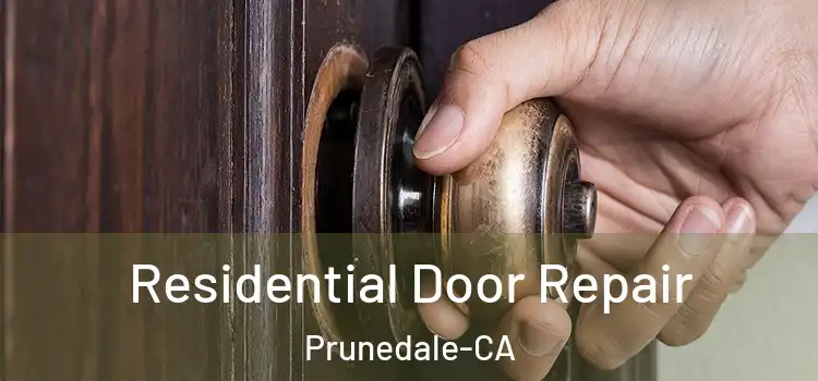 Residential Door Repair Prunedale-CA